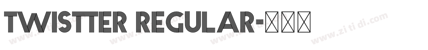 Twistter Regular字体转换 Twistter Regular字体转换